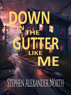 cover image of Down In the Gutter Like Me